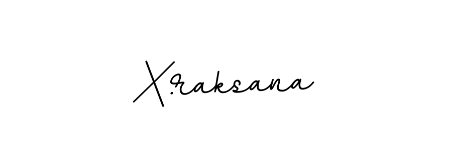 X.raksana stylish signature style. Best Handwritten Sign (BallpointsItalic-DORy9) for my name. Handwritten Signature Collection Ideas for my name X.raksana. X.raksana signature style 11 images and pictures png