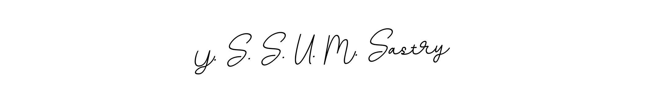 Make a beautiful signature design for name Y. S. S. U. M. Sastry. Use this online signature maker to create a handwritten signature for free. Y. S. S. U. M. Sastry signature style 11 images and pictures png