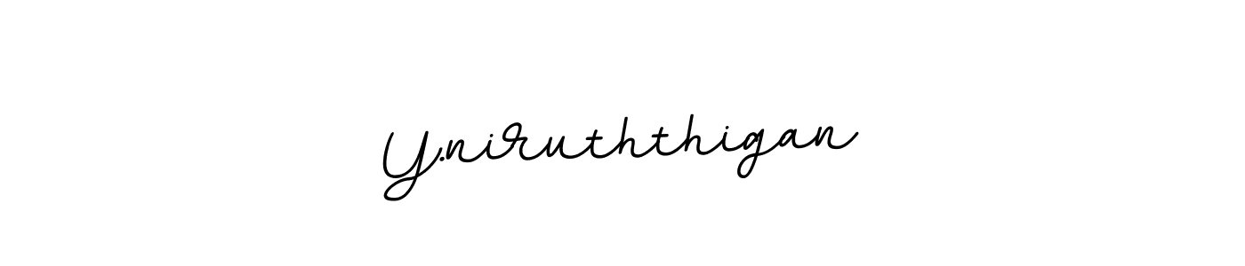 Use a signature maker to create a handwritten signature online. With this signature software, you can design (BallpointsItalic-DORy9) your own signature for name Y.niruththigan. Y.niruththigan signature style 11 images and pictures png