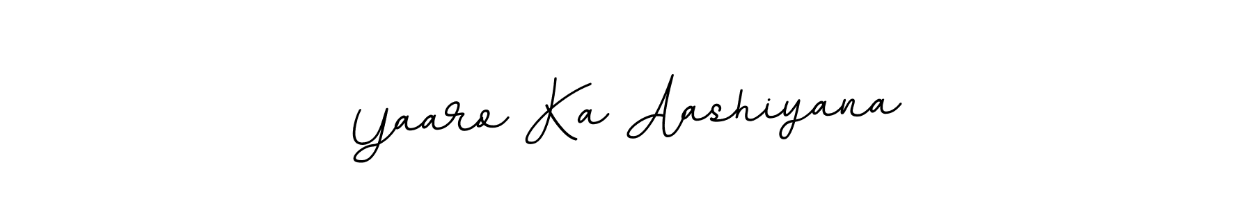 Design your own signature with our free online signature maker. With this signature software, you can create a handwritten (BallpointsItalic-DORy9) signature for name Yaaro Ka Aashiyana. Yaaro Ka Aashiyana signature style 11 images and pictures png