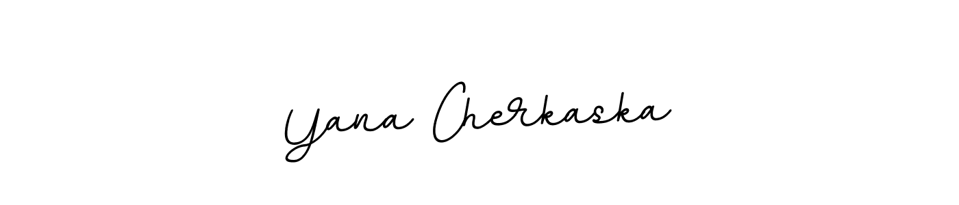 How to make Yana Cherkaska name signature. Use BallpointsItalic-DORy9 style for creating short signs online. This is the latest handwritten sign. Yana Cherkaska signature style 11 images and pictures png
