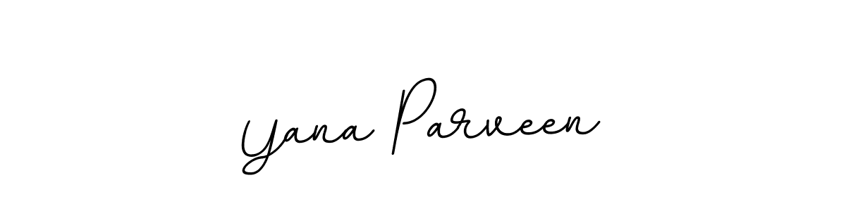 You should practise on your own different ways (BallpointsItalic-DORy9) to write your name (Yana Parveen) in signature. don't let someone else do it for you. Yana Parveen signature style 11 images and pictures png