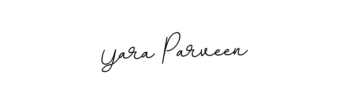 Use a signature maker to create a handwritten signature online. With this signature software, you can design (BallpointsItalic-DORy9) your own signature for name Yara Parveen. Yara Parveen signature style 11 images and pictures png