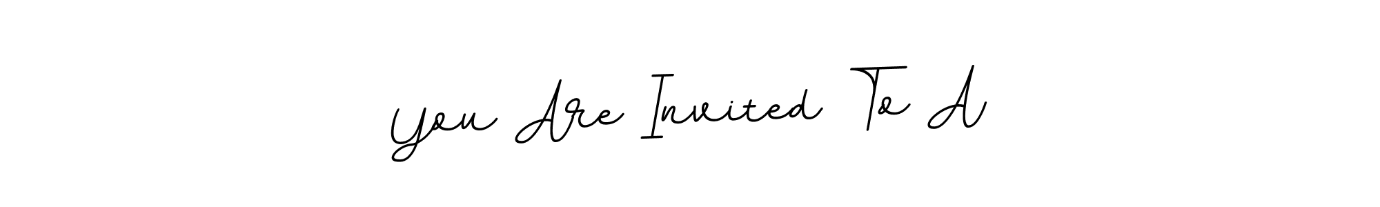 Make a beautiful signature design for name You Are Invited To A. Use this online signature maker to create a handwritten signature for free. You Are Invited To A signature style 11 images and pictures png