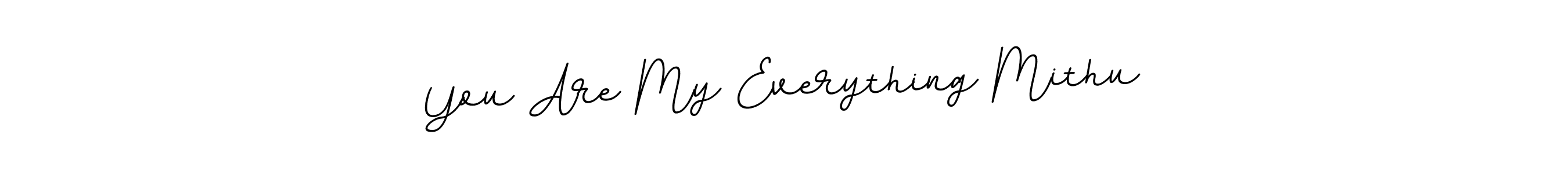 Make a beautiful signature design for name You Are My Everything Mithu. Use this online signature maker to create a handwritten signature for free. You Are My Everything Mithu signature style 11 images and pictures png