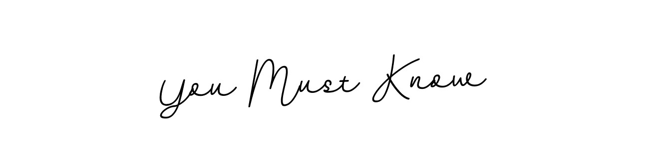 Make a beautiful signature design for name You Must Know. With this signature (BallpointsItalic-DORy9) style, you can create a handwritten signature for free. You Must Know signature style 11 images and pictures png