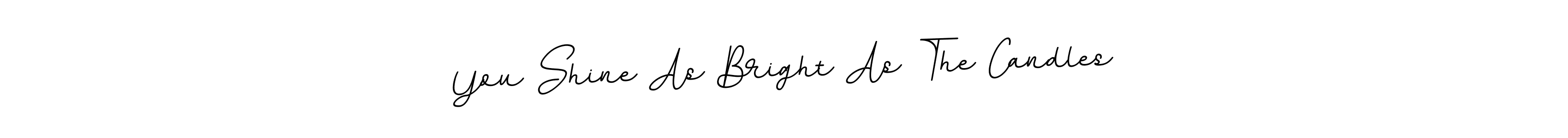 You can use this online signature creator to create a handwritten signature for the name You Shine As Bright As The Candles. This is the best online autograph maker. You Shine As Bright As The Candles signature style 11 images and pictures png