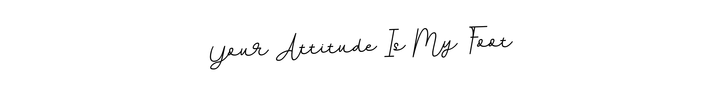 Use a signature maker to create a handwritten signature online. With this signature software, you can design (BallpointsItalic-DORy9) your own signature for name Your Attitude Is My Foot. Your Attitude Is My Foot signature style 11 images and pictures png