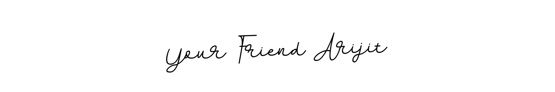 Make a beautiful signature design for name Your Friend Arijit. With this signature (BallpointsItalic-DORy9) style, you can create a handwritten signature for free. Your Friend Arijit signature style 11 images and pictures png