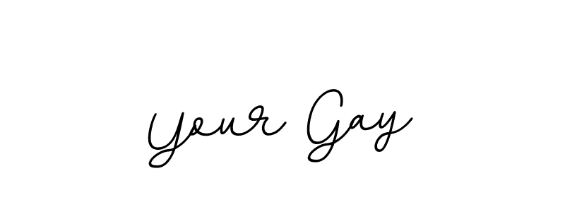 You should practise on your own different ways (BallpointsItalic-DORy9) to write your name (Your Gay) in signature. don't let someone else do it for you. Your Gay signature style 11 images and pictures png