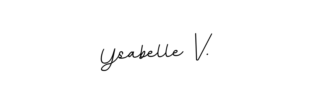 Make a beautiful signature design for name Ysabelle V.. With this signature (BallpointsItalic-DORy9) style, you can create a handwritten signature for free. Ysabelle V. signature style 11 images and pictures png