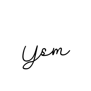 Ysm stylish signature style. Best Handwritten Sign (BallpointsItalic-DORy9) for my name. Handwritten Signature Collection Ideas for my name Ysm. Ysm signature style 11 images and pictures png