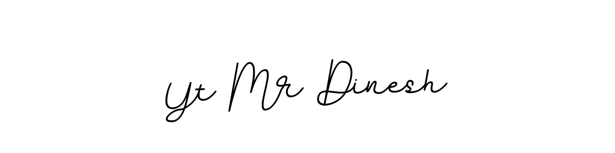 Make a beautiful signature design for name Yt Mr Dinesh. With this signature (BallpointsItalic-DORy9) style, you can create a handwritten signature for free. Yt Mr Dinesh signature style 11 images and pictures png