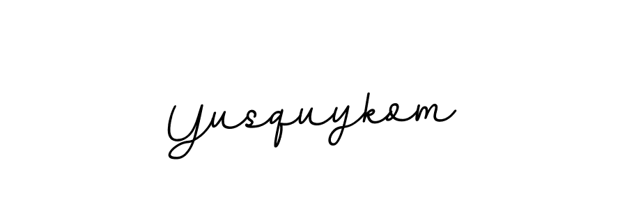 You should practise on your own different ways (BallpointsItalic-DORy9) to write your name (Yusquykom) in signature. don't let someone else do it for you. Yusquykom signature style 11 images and pictures png
