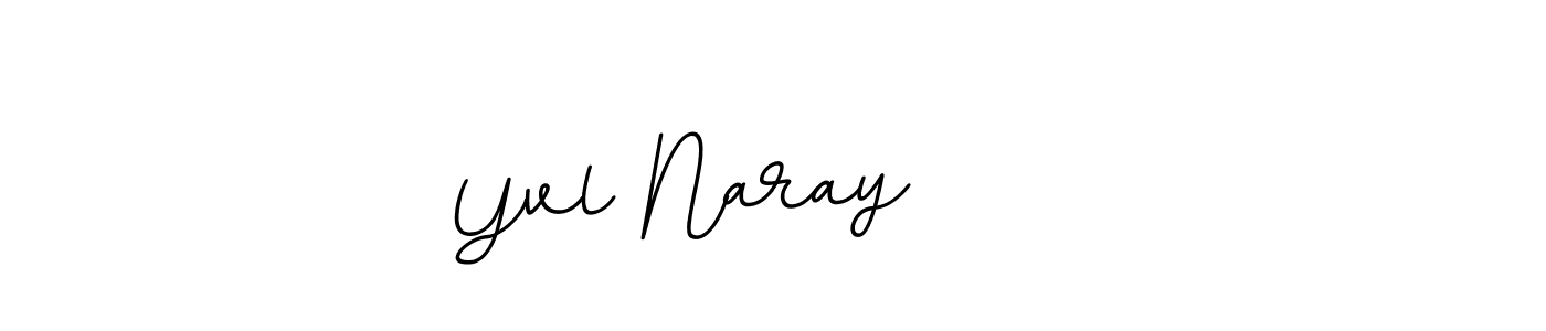 Make a beautiful signature design for name Yvl Naray     . With this signature (BallpointsItalic-DORy9) style, you can create a handwritten signature for free. Yvl Naray      signature style 11 images and pictures png