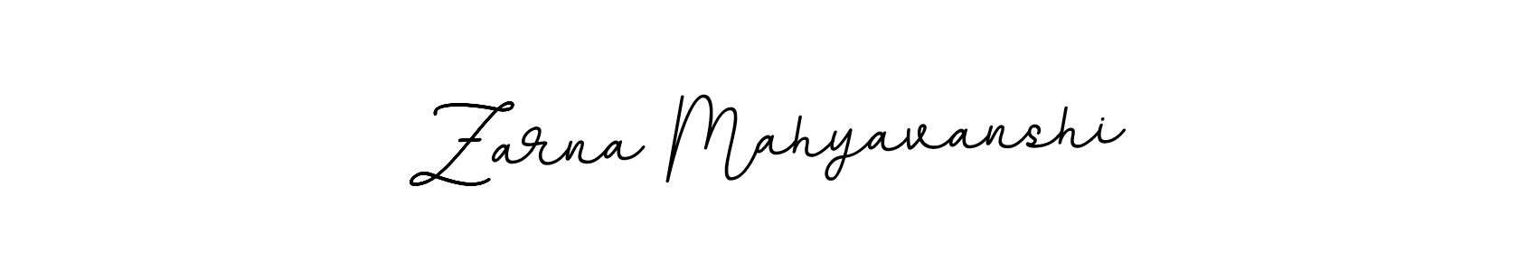 You should practise on your own different ways (BallpointsItalic-DORy9) to write your name (Zarna Mahyavanshi) in signature. don't let someone else do it for you. Zarna Mahyavanshi signature style 11 images and pictures png