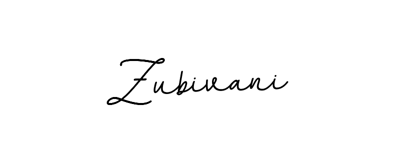 You should practise on your own different ways (BallpointsItalic-DORy9) to write your name (Zubivani) in signature. don't let someone else do it for you. Zubivani signature style 11 images and pictures png