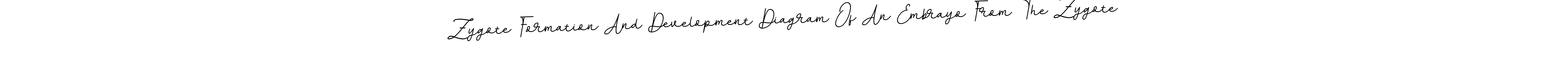 How to make Zygote Formation And Development Diagram Of An Embrayo From The Zygote signature? BallpointsItalic-DORy9 is a professional autograph style. Create handwritten signature for Zygote Formation And Development Diagram Of An Embrayo From The Zygote name. Zygote Formation And Development Diagram Of An Embrayo From The Zygote signature style 11 images and pictures png