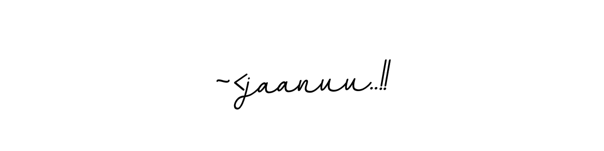 Use a signature maker to create a handwritten signature online. With this signature software, you can design (BallpointsItalic-DORy9) your own signature for name ~<jaanuu..!!. ~<jaanuu..!! signature style 11 images and pictures png