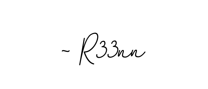 Check out images of Autograph of ~ R33nn name. Actor ~ R33nn Signature Style. BallpointsItalic-DORy9 is a professional sign style online. ~ R33nn signature style 11 images and pictures png