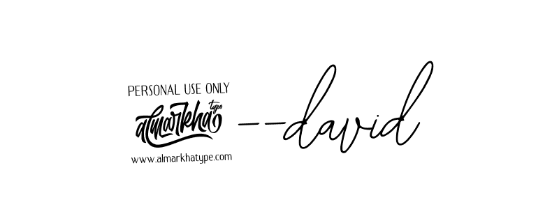 Similarly Bearetta-2O07w is the best handwritten signature design. Signature creator online .You can use it as an online autograph creator for name $--david. $--david signature style 12 images and pictures png
