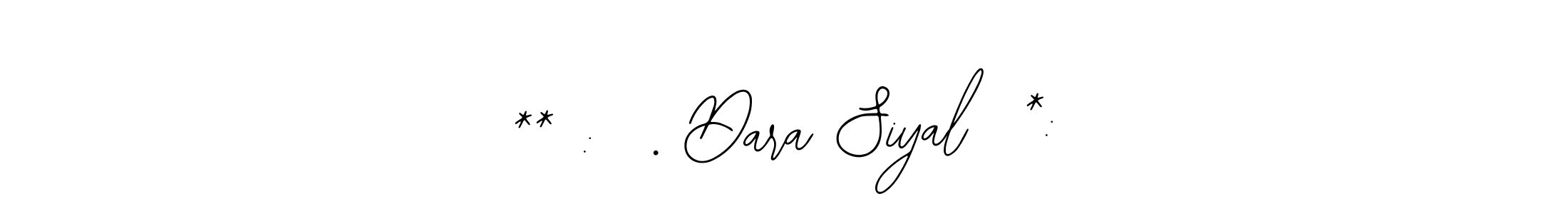 Similarly Bearetta-2O07w is the best handwritten signature design. Signature creator online .You can use it as an online autograph creator for name ** :  . Dara Siyal  *:. ** :  . Dara Siyal  *: signature style 12 images and pictures png