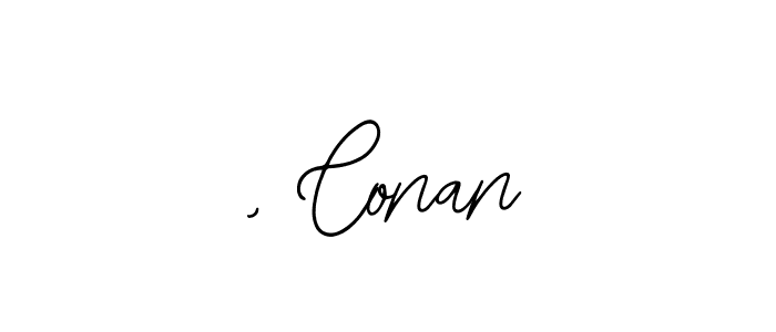 How to make , Conan signature? Bearetta-2O07w is a professional autograph style. Create handwritten signature for , Conan name. , Conan signature style 12 images and pictures png