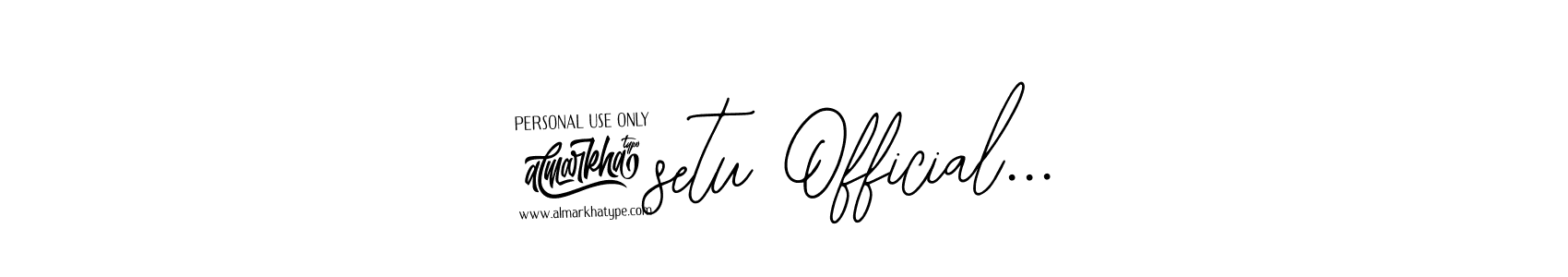 Also we have @setu Official... name is the best signature style. Create professional handwritten signature collection using Bearetta-2O07w autograph style. @setu Official... signature style 12 images and pictures png