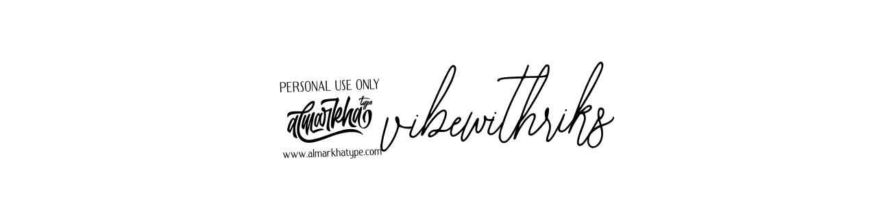 How to make @vibewithriks signature? Bearetta-2O07w is a professional autograph style. Create handwritten signature for @vibewithriks name. @vibewithriks signature style 12 images and pictures png