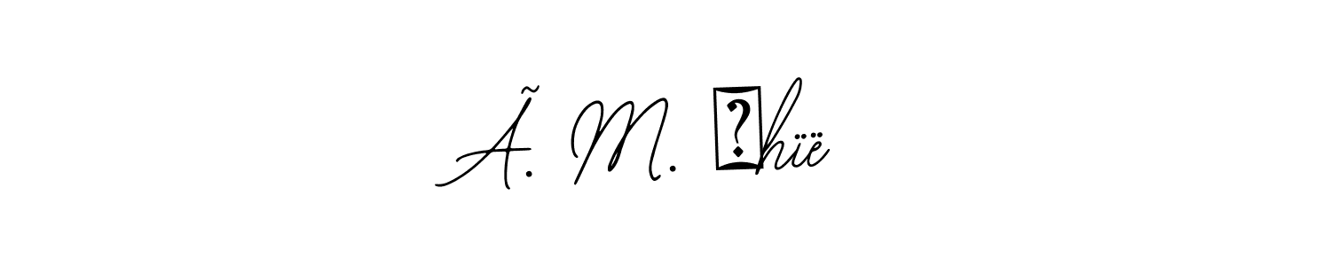 It looks lik you need a new signature style for name Ã. M. ẞhïë. Design unique handwritten (Bearetta-2O07w) signature with our free signature maker in just a few clicks. Ã. M. ẞhïë signature style 12 images and pictures png