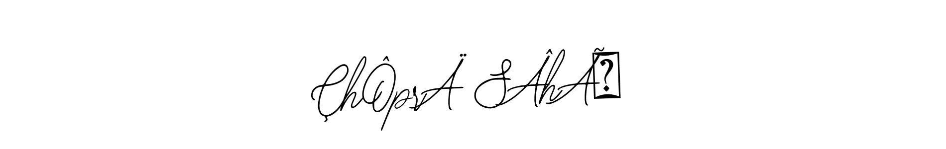 Also You can easily find your signature by using the search form. We will create ÇhÔprÄ SÂhÃẞ name handwritten signature images for you free of cost using Bearetta-2O07w sign style. ÇhÔprÄ SÂhÃẞ signature style 12 images and pictures png