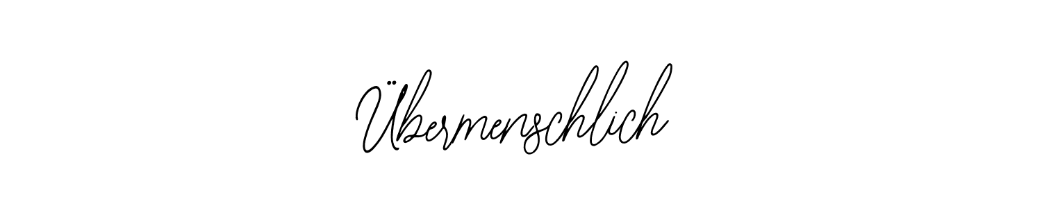 You should practise on your own different ways (Bearetta-2O07w) to write your name (Übermenschlich) in signature. don't let someone else do it for you. Übermenschlich signature style 12 images and pictures png