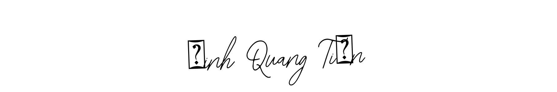 Bearetta-2O07w is a professional signature style that is perfect for those who want to add a touch of class to their signature. It is also a great choice for those who want to make their signature more unique. Get Đinh Quang Tiến name to fancy signature for free. Đinh Quang Tiến signature style 12 images and pictures png