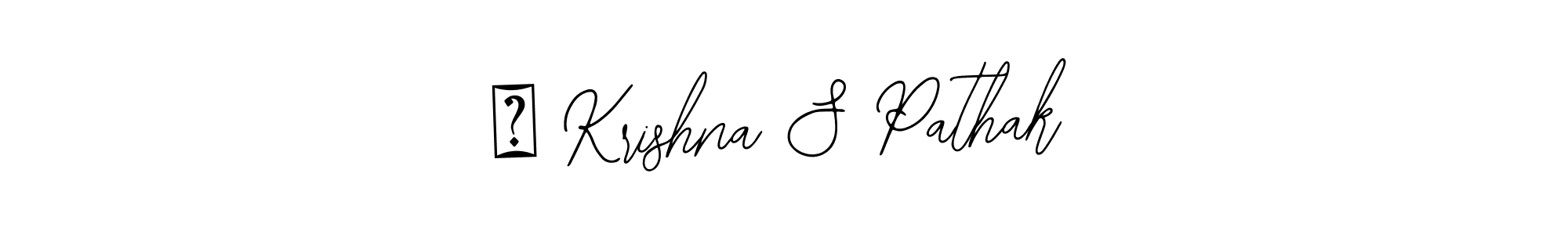 ॐ Krishna S Pathak stylish signature style. Best Handwritten Sign (Bearetta-2O07w) for my name. Handwritten Signature Collection Ideas for my name ॐ Krishna S Pathak. ॐ Krishna S Pathak signature style 12 images and pictures png