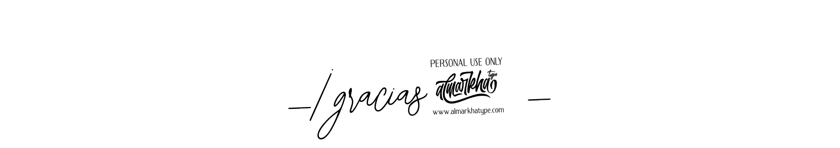 How to make —¡gracias! — signature? Bearetta-2O07w is a professional autograph style. Create handwritten signature for —¡gracias! — name. —¡gracias! — signature style 12 images and pictures png