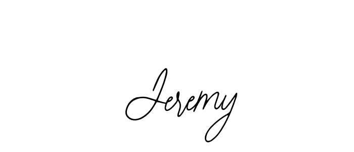You should practise on your own different ways (Bearetta-2O07w) to write your name ( Jeremy) in signature. don't let someone else do it for you.  Jeremy signature style 12 images and pictures png