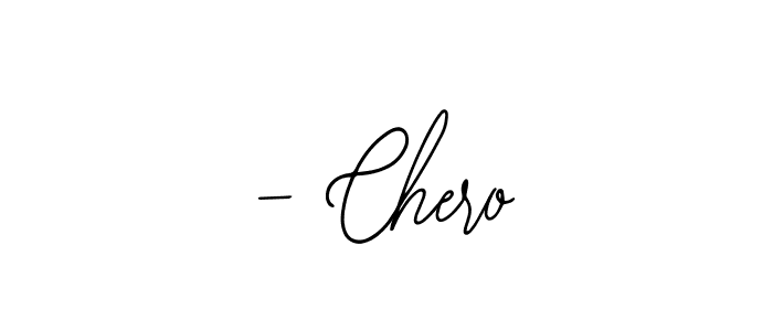 Make a beautiful signature design for name - Chero. Use this online signature maker to create a handwritten signature for free. - Chero signature style 12 images and pictures png