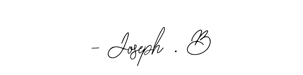 See photos of - Joseph . B official signature by Spectra . Check more albums & portfolios. Read reviews & check more about Bearetta-2O07w font. - Joseph . B signature style 12 images and pictures png