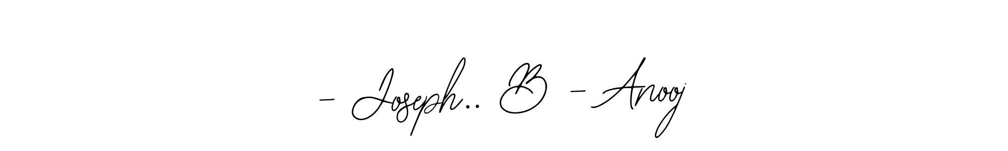 How to make - Joseph.. B - Anooj name signature. Use Bearetta-2O07w style for creating short signs online. This is the latest handwritten sign. - Joseph.. B - Anooj signature style 12 images and pictures png