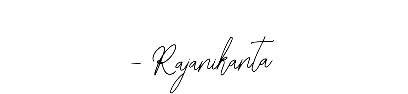 How to make - Rajanikanta signature? Bearetta-2O07w is a professional autograph style. Create handwritten signature for - Rajanikanta name. - Rajanikanta signature style 12 images and pictures png