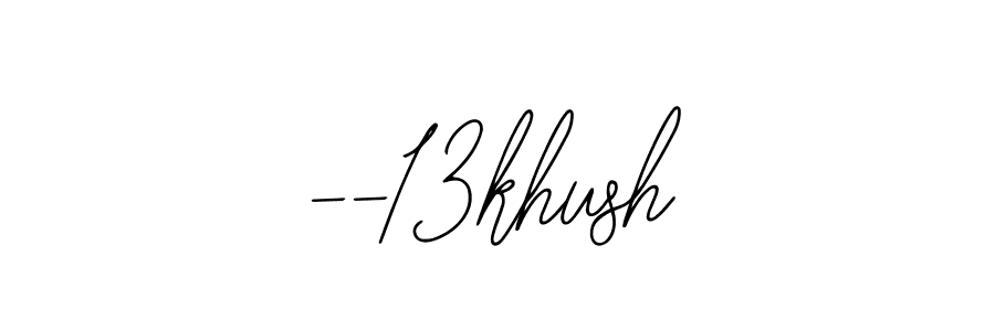 It looks lik you need a new signature style for name --13khush. Design unique handwritten (Bearetta-2O07w) signature with our free signature maker in just a few clicks. --13khush signature style 12 images and pictures png