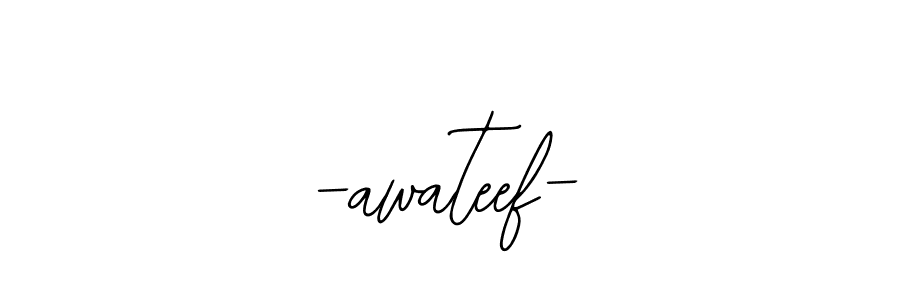 -awateef- stylish signature style. Best Handwritten Sign (Bearetta-2O07w) for my name. Handwritten Signature Collection Ideas for my name -awateef-. -awateef- signature style 12 images and pictures png