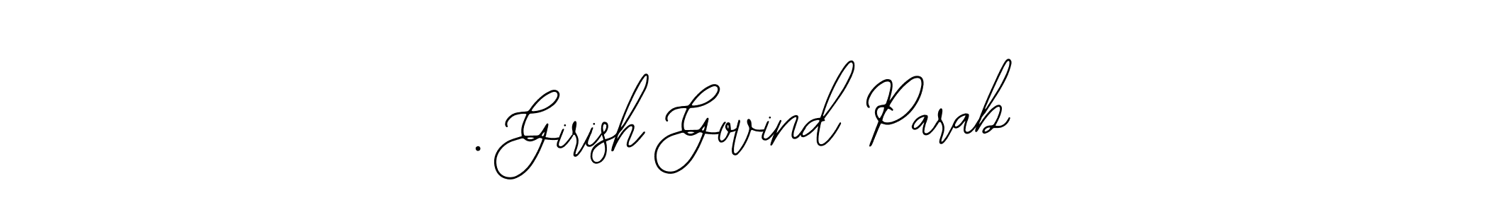 You can use this online signature creator to create a handwritten signature for the name . Girish Govind Parab. This is the best online autograph maker. . Girish Govind Parab signature style 12 images and pictures png