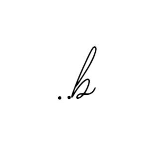 It looks lik you need a new signature style for name ..b. Design unique handwritten (Bearetta-2O07w) signature with our free signature maker in just a few clicks. ..b signature style 12 images and pictures png