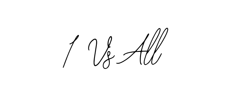 Also You can easily find your signature by using the search form. We will create 1 Vs All name handwritten signature images for you free of cost using Bearetta-2O07w sign style. 1 Vs All signature style 12 images and pictures png