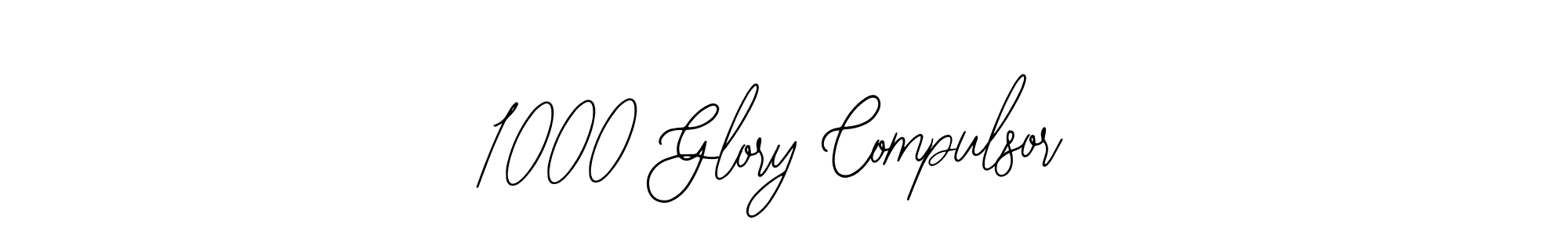 It looks lik you need a new signature style for name 1000 Glory Compulsor. Design unique handwritten (Bearetta-2O07w) signature with our free signature maker in just a few clicks. 1000 Glory Compulsor signature style 12 images and pictures png