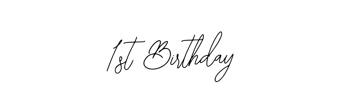 How to make 1st Birthday signature? Bearetta-2O07w is a professional autograph style. Create handwritten signature for 1st Birthday name. 1st Birthday signature style 12 images and pictures png