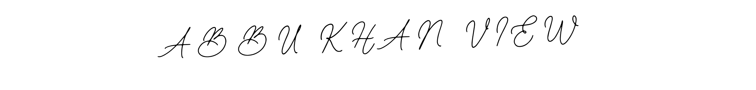 You should practise on your own different ways (Bearetta-2O07w) to write your name (A B B U  K H A N  V I E W) in signature. don't let someone else do it for you. A B B U  K H A N  V I E W signature style 12 images and pictures png