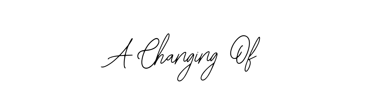 Also You can easily find your signature by using the search form. We will create A Changing Of name handwritten signature images for you free of cost using Bearetta-2O07w sign style. A Changing Of signature style 12 images and pictures png