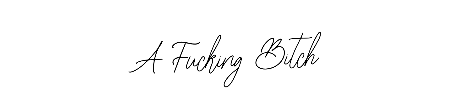 How to make A Fucking Bitch name signature. Use Bearetta-2O07w style for creating short signs online. This is the latest handwritten sign. A Fucking Bitch signature style 12 images and pictures png